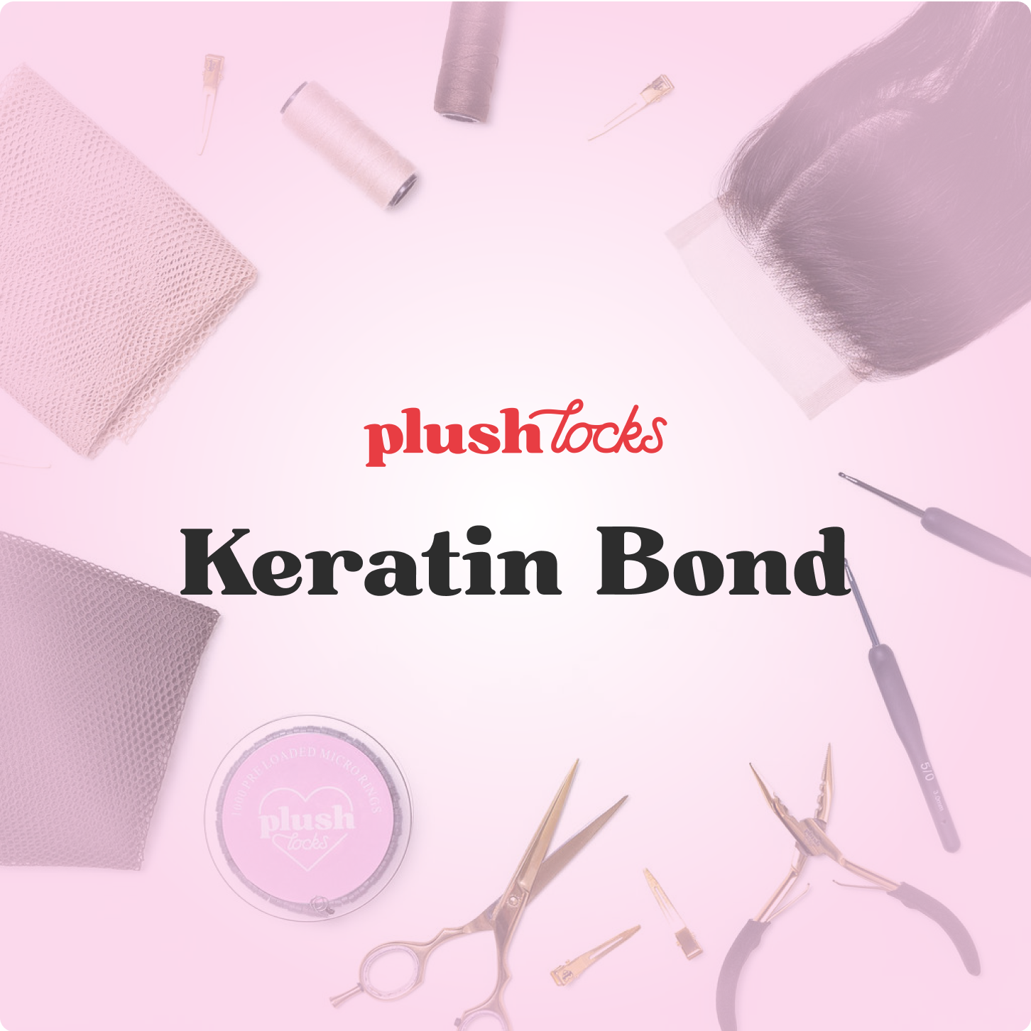 Keratin Bond Method